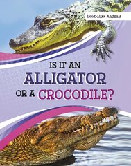 Is It an Alligator or a Crocodile? цена и информация | Книги для подростков и молодежи | pigu.lt