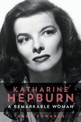 Katharine Hepburn: A Remarkable Woman цена и информация | Биографии, автобиогафии, мемуары | pigu.lt