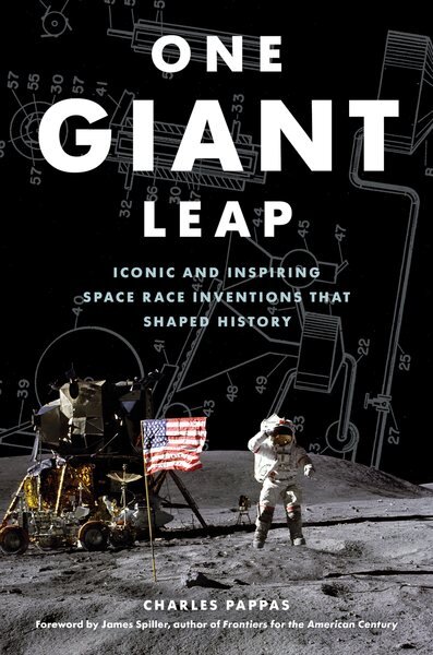 One Giant Leap: Iconic and Inspiring Space Race Inventions that Shaped History kaina ir informacija | Istorinės knygos | pigu.lt