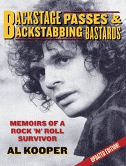 Backstage Passes & Backstabbing Bastards: Memoirs of a Rock 'N' Roll Survivor kaina ir informacija | Biografijos, autobiografijos, memuarai | pigu.lt