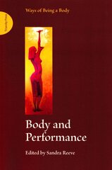 Body and Performance цена и информация | Книги об искусстве | pigu.lt