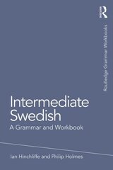 Intermediate Swedish: A Grammar and Workbook kaina ir informacija | Užsienio kalbos mokomoji medžiaga | pigu.lt
