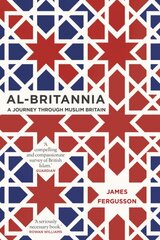 Al-Britannia, My Country: A Journey Through Muslim Britain kaina ir informacija | Dvasinės knygos | pigu.lt
