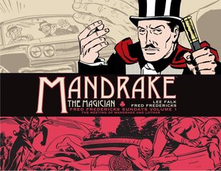 Mandrake the Magician: Fred Fredericks Sundays Vol. 1: The Meeting of Mandrake and Lothar цена и информация | Фантастика, фэнтези | pigu.lt