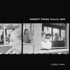 Robert Frank: Valencia 1952 kaina ir informacija | Fotografijos knygos | pigu.lt