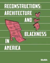 Reconstructions: Architecture and Blackness in America kaina ir informacija | Socialinių mokslų knygos | pigu.lt