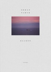 Orhan Pamuk: Balkon цена и информация | Книги по фотографии | pigu.lt