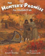 Hunters Promise: An Abenaki Tale kaina ir informacija | Knygos paaugliams ir jaunimui | pigu.lt