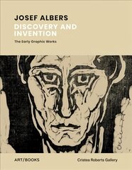 Josef Albers: Discovery and Invention The Early Graphic Works kaina ir informacija | Knygos apie meną | pigu.lt