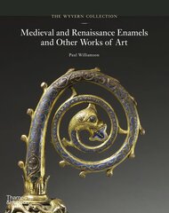 Wyvern Collection: Medieval and Renaissance Enamels and Other Works of Art цена и информация | Книги об искусстве | pigu.lt