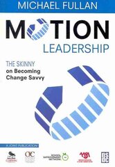 Motion Leadership: The Skinny on Becoming Change Savvy kaina ir informacija | Socialinių mokslų knygos | pigu.lt