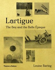 Lartigue: The Boy and the Belle Époque kaina ir informacija | Knygos apie meną | pigu.lt