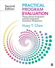 Practical Program Evaluation: Theory-Driven Evaluation and the Integrated Evaluation Perspective 2nd Revised edition kaina ir informacija | Enciklopedijos ir žinynai | pigu.lt