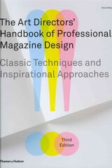 Art Directors' Handbook of Professional Magazine Design: Classic Techniques and Inspirational Approaches Third edition kaina ir informacija | Knygos apie meną | pigu.lt
