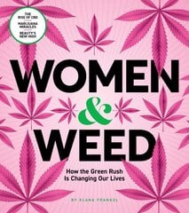 Women & Weed: How the Green Rush Is Changing Our Lives цена и информация | Самоучители | pigu.lt