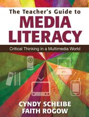 Teachers Guide to Media Literacy: Critical Thinking in a Multimedia World kaina ir informacija | Socialinių mokslų knygos | pigu.lt