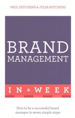 Brand Management In A Week: How To Be A Successful Brand Manager In Seven Simple Steps цена и информация | Книги по экономике | pigu.lt
