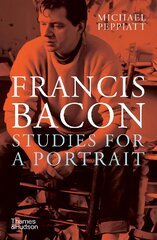 Francis Bacon: Studies for a Portrait kaina ir informacija | Knygos apie meną | pigu.lt