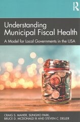 Understanding Municipal Fiscal Health: A Model for Local Governments in the USA kaina ir informacija | Socialinių mokslų knygos | pigu.lt