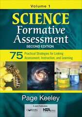 Science Formative Assessment, Volume 1: 75 Practical Strategies for Linking Assessment, Instruction, and Learning 2nd Revised edition kaina ir informacija | Socialinių mokslų knygos | pigu.lt