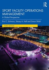 Sport Facility Operations Management: A Global Perspective 3rd edition kaina ir informacija | Ekonomikos knygos | pigu.lt