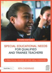 Special Educational Needs for Qualified and Trainee Teachers: A practical guide to the new changes 3rd edition kaina ir informacija | Socialinių mokslų knygos | pigu.lt