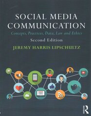 Social Media Communication: Concepts, Practices, Data, Law and Ethics 2nd New edition kaina ir informacija | Socialinių mokslų knygos | pigu.lt