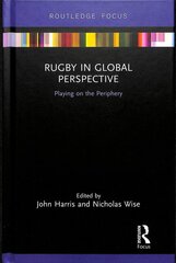 Rugby in Global Perspective: Playing on the Periphery kaina ir informacija | Enciklopedijos ir žinynai | pigu.lt