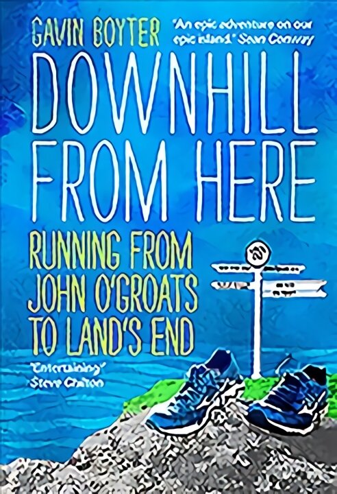 Downhill From Here: Running From John O'Groats to Land's End kaina ir informacija | Biografijos, autobiografijos, memuarai | pigu.lt