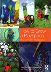 How to Grow a Playspace: Development and Design kaina ir informacija | Knygos apie architektūrą | pigu.lt