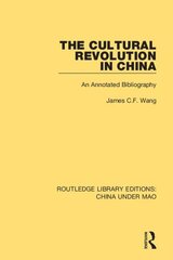 Cultural Revolution in China: An Annotated Bibliography kaina ir informacija | Enciklopedijos ir žinynai | pigu.lt