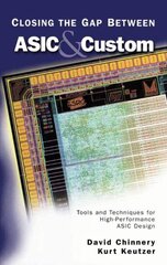 Closing the Gap Between ASIC & Custom: Tools and Techniques for High-Performance ASIC Design 2002 ed. цена и информация | Книги по социальным наукам | pigu.lt