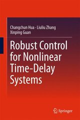 Robust Control for Nonlinear Time-Delay Systems 1st ed. 2018 kaina ir informacija | Socialinių mokslų knygos | pigu.lt