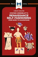 Analysis of Stephen Greenblatt's Renaissance Self-Fashioning: From More to Shakespeare kaina ir informacija | Istorinės knygos | pigu.lt