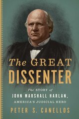 Great Dissenter: The Story of John Marshall Harlan, America's Judicial Hero kaina ir informacija | Biografijos, autobiografijos, memuarai | pigu.lt
