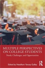 Multiple Perspectives on College Students: Needs, Challenges, and Opportunities цена и информация | Книги по социальным наукам | pigu.lt