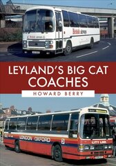 Leyland's Big Cat Coaches цена и информация | Путеводители, путешествия | pigu.lt