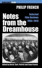 Notes from the Dream House: Selected Film Reviews 19632013 kaina ir informacija | Knygos apie meną | pigu.lt