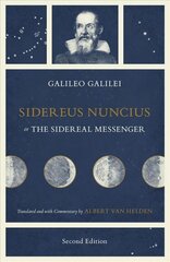 Sidereus Nuncius, or The Sidereal Messenger 2nd Revised edition kaina ir informacija | Ekonomikos knygos | pigu.lt