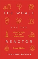 Whale and the Reactor: A Search for Limits in an Age of High Technology, Second Edition 2nd edition kaina ir informacija | Ekonomikos knygos | pigu.lt