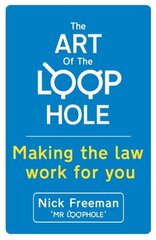 The Art of the Loophole: David Beckham's lawyer teaches you how to make the law work for you цена и информация | Самоучители | pigu.lt