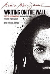 Writing on the Wall: Selected Prison Writings of Mumia Abu-Jamal цена и информация | Книги по социальным наукам | pigu.lt