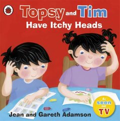 Topsy and Tim: Have Itchy Heads kaina ir informacija | Knygos mažiesiems | pigu.lt