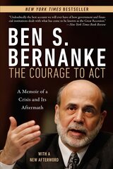 Courage to Act: A Memoir of a Crisis and Its Aftermath kaina ir informacija | Biografijos, autobiografijos, memuarai | pigu.lt