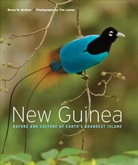 New Guinea: Nature and Culture of Earth's Grandest Island kaina ir informacija | Knygos apie sveiką gyvenseną ir mitybą | pigu.lt