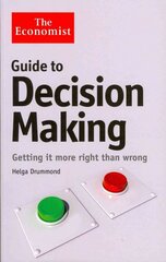 Economist Guide to Decision-Making: Getting it more right than wrong Main цена и информация | Книги по экономике | pigu.lt