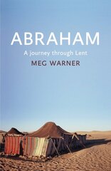 Abraham: A Journey Through Lent kaina ir informacija | Dvasinės knygos | pigu.lt