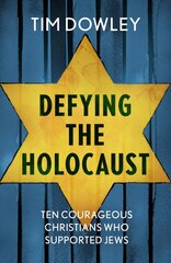 Defying the Holocaust: Ten courageous Christians who supported Jews kaina ir informacija | Istorinės knygos | pigu.lt