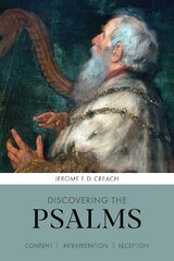 Discovering the Psalms: Content, Interpretation, Reception цена и информация | Духовная литература | pigu.lt