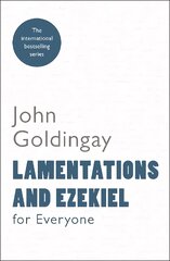 Lamentations and Ezekiel for Everyone kaina ir informacija | Dvasinės knygos | pigu.lt